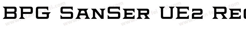 BPG SanSer UE2 Regular字体转换